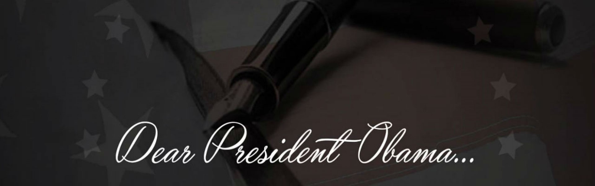 Dear President Obama…